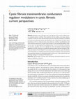 Research paper thumbnail of Cystic fibrosis transmembrane conductance regulator modulators in cystic fibrosis: current perspectives