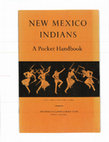 Research paper thumbnail of New Mexico Indians : a pocket handbook / New Mexico Association of Indian Affairs. Santa Fe, New Mexico : New Mexico Association on Indian Affairs ; Rydal Press, 1941.