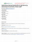 Research paper thumbnail of Optimizing internal biosecurity on pig farms by assessing movements of farm staff