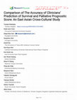 Research paper thumbnail of Comparison of The Accuracy of Clinicians’ Prediction of Survival and Palliative Prognostic Score: An East Asian Cross-Cultural Study