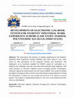 Research paper thumbnail of DEVELOPMENT OF ELECTRONIC LOG BOOK SYSTEM FOR STUDENTS’ INDUSTRIAL WORK EXPERIENCE SCHEME (CASE STUDY: FEDERAL POLYTECHNIC ILE-OLUJI, ONDO STATE)