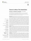 Research paper thumbnail of Cancer in Africa: The Untold Story