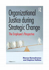 Research paper thumbnail of Organizational Justice during Strategic Change: The Employee’s Perspective