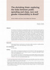 Research paper thumbnail of The shrinking State: exploring the links between public spending and class, race and gender vulnerability in Brazil