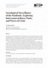 Research paper thumbnail of Sociological Surveillance of the Pandemic: Exploring Interconnectedness, Panic, and Waves of Crisis