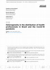 Research paper thumbnail of Heterogeneity in the distribution of health professionals in Brazil and the Covid-19 pandemic