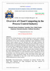 Research paper thumbnail of Overview of Cloud Computing in the Process Control Industry