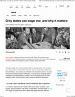 Research paper thumbnail of Only States Can Wage War and Why It Matters: Does Palestine Have the Right to Wage War?