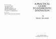 Research paper thumbnail of A Practical Guide To Geomantic Divination Israel Regardie 1972