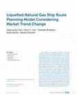 Research paper thumbnail of Liquefied Natural Gas Ship Route Planning Model Considering Market Trend Change