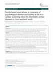 Research paper thumbnail of Family-based associations in measures of psychological distress and quality of life in a cardiac screening clinic for inheritable cardiac diseases: a cross-sectional study