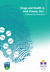 Research paper thumbnail of Drugs and health in Irish prisons 2011. A report for prisoners