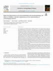 Research paper thumbnail of Some first observations on ant-nest morphology and micromorphology, the effects of wildfires, and their implications for the understanding of archaeological features