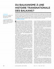 Research paper thumbnail of Du balkanisme à une histoire transnationale des Balkans