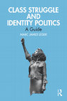 Research paper thumbnail of Introduction to Class Struggle and Identity Politics: A Guide