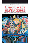 Research paper thumbnail of Il reddito di base nell'era digitale. Libertà, solidarietà, condivisione, Fefè editore, Roma, 2018, p. 268, € 15, ISBN 9788895988962.