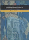 Research paper thumbnail of Subjetividades orientalistas. Tomo I. Imaginarios  (versión completa)