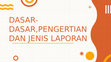 Research paper thumbnail of PPT JENIS JENIS LAPORAN Dina Apriliana(C0C022008)