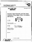 Research paper thumbnail of Transient Signal Detection and Time Delay Estimation Using Higher Order Correlations and Spectra