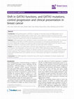 Research paper thumbnail of Shift in GATA3 functions, and GATA3 mutations, control progression and clinical presentation in breast cancer