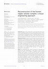 Research paper thumbnail of Reconstruction of the human nipple–areolar complex: a tissue engineering approach