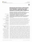 Research paper thumbnail of Envisioning the Future of European Food Systems: Approaches and Research Priorities After COVID-19