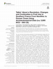 Research paper thumbnail of Talkin’ About a Revolution. Changes and Continuities in Fruit Use in Southern France From Neolithic to Roman Times Using Archaeobotanical Data (ca. 5,800 BCE – 500 CE)