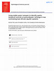 Research paper thumbnail of Using stable water isotopes to identify spatio-temporal controls on groundwater recharge in two contrasting East African aquifer systems