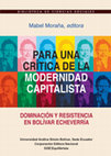 Research paper thumbnail of Para una crítica de la modernidad capitalista: dominación y resistencia en Bolívar Echeverría