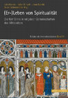 Research paper thumbnail of (Er-)Leben von Spiritualität. Die fünf Sinne in religiösen Gemeinschaften des Mittelalters, hg. von Julia Becker, Isabel Kimpel, Jonas Narchi, Bernd Schneidmüller (Klöster als Innovationslabore 14), Regensburg 2024.