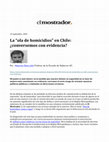 Research paper thumbnail of La "ola de homicidios" en Chile: ¿conversemos con evidencia?