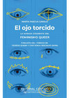 Research paper thumbnail of El ojo torcido. La mirada disidente del feminismo queer