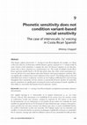 Research paper thumbnail of Phonetic sensitivity does not condition variant-based social sensitivity