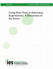 Research paper thumbnail of Using State Tests in Education Experiments A Discussion of the Issues