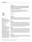 Research paper thumbnail of Variations by sex and age in the association between alcohol use and depressed mood among Thai adolescents