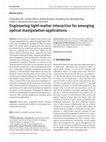 Research paper thumbnail of Engineering light-matter interaction for emerging optical manipulation applications