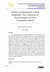 Research paper thumbnail of Muslim Cosmopolitanism in Rural Bangladesh: The Construction of Power Dynamics vis-à-vis Cosmopolitan Identity