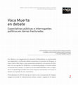 Research paper thumbnail of Vaca Muerta en debate