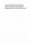 Research paper thumbnail of Current Business and Economics Driven Discourse and Education: Perspectives from around the World. BCES Conference Books, Volume 15