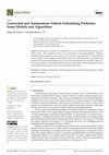 Research paper thumbnail of Connected and Autonomous Vehicle Scheduling Problems: Some Models and Algorithms