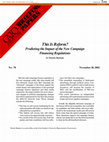 Research paper thumbnail of This Is Reform? Predicting the Impact of the New Campaign Financing Regulations