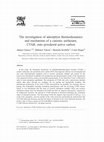 Research paper thumbnail of The investigation of adsorption thermodynamics and mechanism of a cationic surfactant, CTAB, onto powdered active carbon