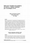 Research paper thumbnail of Educação Científico-Tecnológica de Jovens e Adultos Mediada por Tecnologias Livres