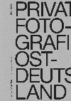 Research paper thumbnail of "... irgendwer hat immer fotografiert ..." Private Fotografie in Ostdeutschland 1980-2000.