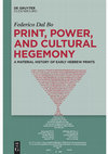 Research paper thumbnail of Print, Power, and Cultural Hegemony. A Material History of Early Hebrew Prints