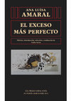 Research paper thumbnail of El exceso más perfecto, Salamanca, Ediciones Universidad de Salamanca · Patrimonio Nacional, 2021. Aut.: Ana Luísa Amaral | Edición, introducción, selección y traducción: Pedro Serra.