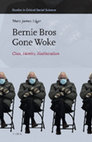 Research paper thumbnail of Bernie Bros Gone Woke: Class, Identity, Neoliberalism