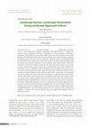 Research paper thumbnail of Landscape Syntax, Landscape Assessment Using Landscape Approach Indices