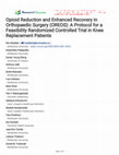 Research paper thumbnail of Opioid Reduction and Enhanced Recovery in Orthopaedic Surgery (OREOS): A Protocol for a Feasibility Randomized Controlled Trial in Knee Replacement Patients