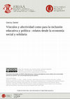 Research paper thumbnail of Vínculos y afectividad como para la inclusión educativa y política: Relatos desde la economía social y solidaria